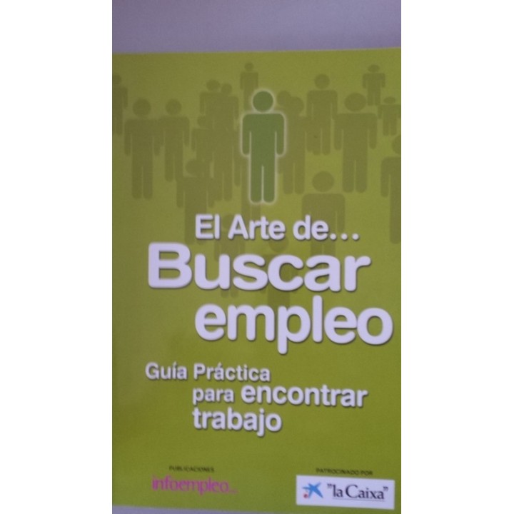 El arte de buscar empleo. Guía práctica para encontrar trabajo